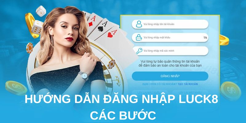 Hướng dẫn đăng nhập luck8 các bước