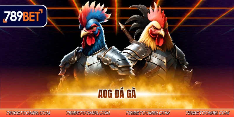 AOG Đá Gà