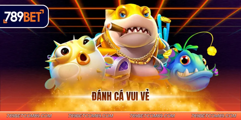 đánh cá vui vẻ