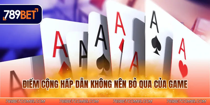 Điểm cộng hấp dẫn không nên bỏ qua của game Điểm cộng hấp dẫn không nên bỏ qua của game