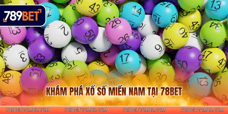 Khám phá xổ số miền Nam tại 78BET Khám phá xổ số miền Nam tại 78BET