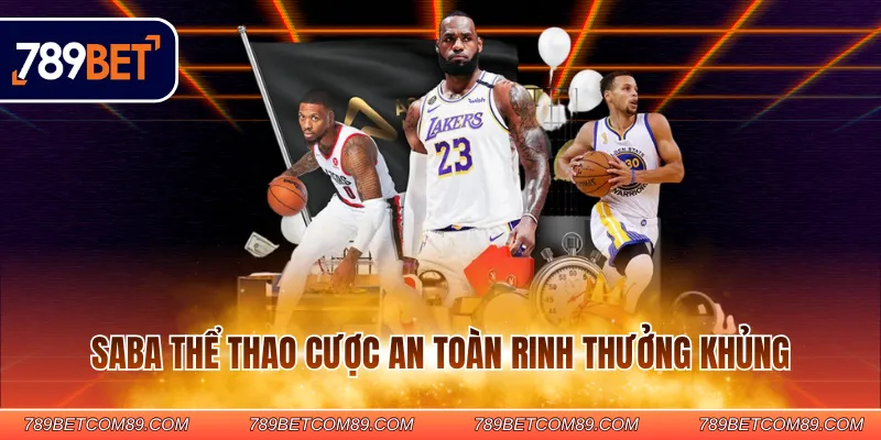 Saba thể thao cược an toàn rinh thưởng khủng Saba thể thao cược an toàn rinh thưởng khủng